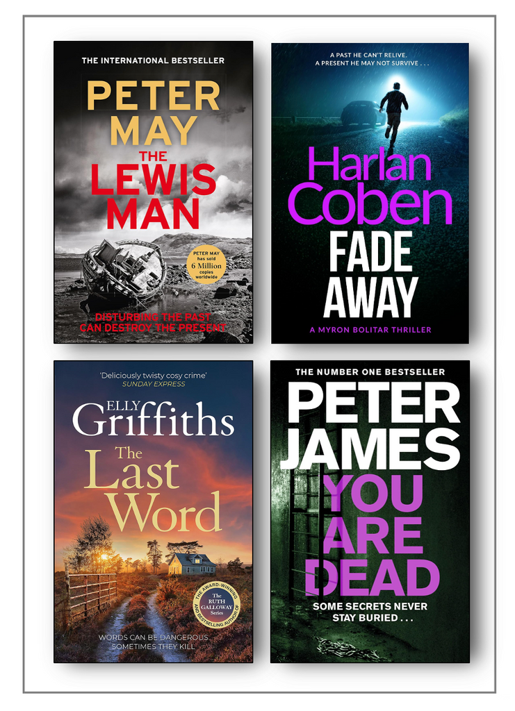 A 2x2 collage of four book covers on a white background: Peter May's The Lewis Man, Harlan Coben's Fade Away, Elly Griffiths' The Last Word, and Peter James' You Are Dead.