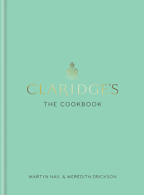 Claridge's: The Cookbook